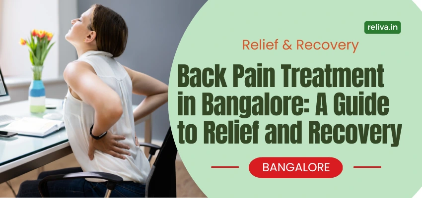 Back Pain Treatment in Bangalore A Guide to Relief and Recovery