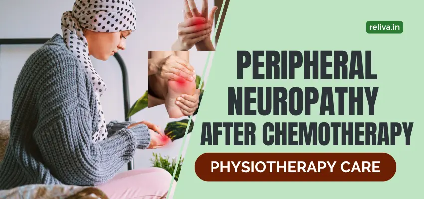 Peripheral Neuropathy After Chemotherapy Physiotherapy Care